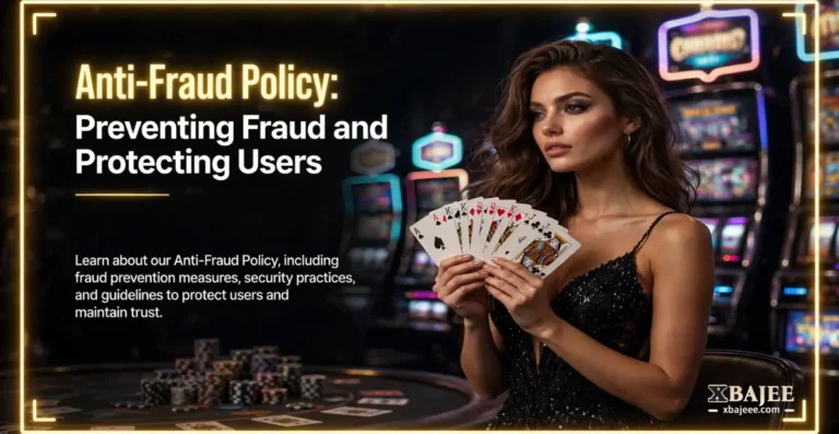 XBajee App Anti-Fraud Policy